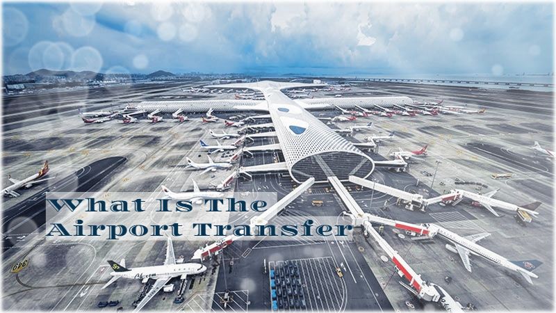 What is Airport Transfer?